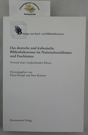 Das deutsche und italienische Bibliothekswesen im Nationalsozialismus und Faschismus : Versuch ei...