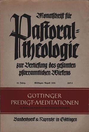 Bild des Verkufers fr Monatsschrift fr Pastoraltheologie : Zur Vertiefung des gesamten pfarramtlichen Wirkens; 45. Jahrgang, Heft 8. Gttinger Predigt-Meditationen. 15. Sonntag nch Trinitatis bis letzter Sonntag des Kirchenjahres zum Verkauf von Schrmann und Kiewning GbR