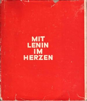 Bild des Verkufers fr Mit Lenin im Herzen. [Gesammelt u. gesichtet von Lilli und Johann Warkentin] zum Verkauf von Schrmann und Kiewning GbR