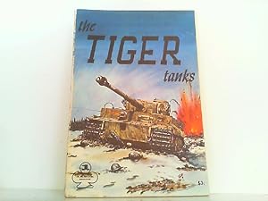 Image du vendeur pour The Tiger Tanks. The Armor Series 1. mis en vente par Antiquariat Ehbrecht - Preis inkl. MwSt.