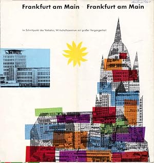 Frankfurt am Main : Schnittpunkt des Verkehrs, Wirtschaftszentrum mit großer Vergangenheit(Faltpr...