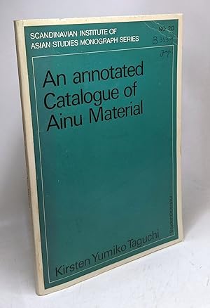 An annotated catalogue of Ainu material in the East Asian Institute of Aarhus University (Scandin...