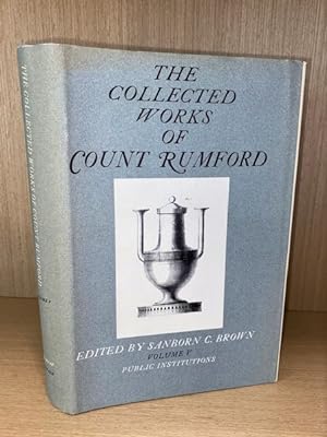 Collected Works of Count Rumford. Volume V. Public Institutions