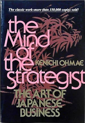 Seller image for The Mind Of The Strategist: The Art of Japanese Business for sale by Berliner Bchertisch eG