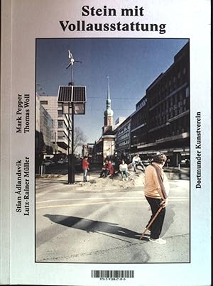 Bild des Verkufers fr Stein mit Vollausstattung; Stadt mit Vollausstattung; ein Projekt des Dortmunder Kunstvereins 2011-2014. zum Verkauf von books4less (Versandantiquariat Petra Gros GmbH & Co. KG)