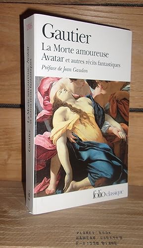 Seller image for LA MORTE AMOUREUSE - AVATAR - LE CHEVALIER DOUBLE et autres rcits fantastiques for sale by Planet's books