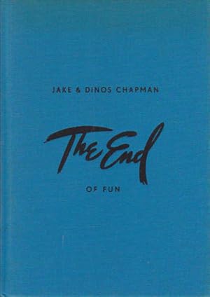 Image du vendeur pour Jake & Dinos Chapman: The End of Fun mis en vente par Goulds Book Arcade, Sydney