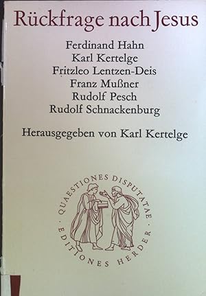 Imagen del vendedor de Rckfrage nach Jesus : Zur Methodik u. Bedeutung d. Frage nach d. histor. Jesus. Bd. 63. Quaestiones disputatae a la venta por books4less (Versandantiquariat Petra Gros GmbH & Co. KG)