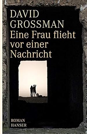 Bild des Verkufers fr Eine Frau flieht vor einer Nachricht : Roman. David Grossman. Aus dem Hebr. von Anne Birkenhauer zum Verkauf von ACADEMIA Antiquariat an der Universitt