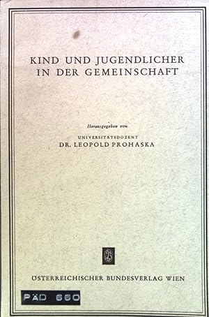 Bild des Verkufers fr Kind und Jugendlicher in der Gemeinschaft : Das brennende Problem d. Gegenwart. Bd. 9. Verffentlichungen des Instituts fr Vergleichende Erziehungswissenschaft Salzburg zum Verkauf von books4less (Versandantiquariat Petra Gros GmbH & Co. KG)