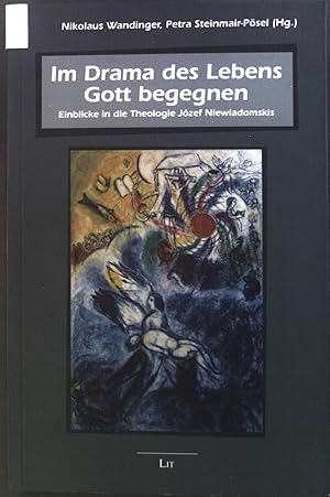 Immagine del venditore per Im Drama des Lebens Gott begegnen : Einblicke in die Theologie Jzef Niewiadomskis. Beitrge zur mimetischen Theorie ; Bd. 30 venduto da books4less (Versandantiquariat Petra Gros GmbH & Co. KG)