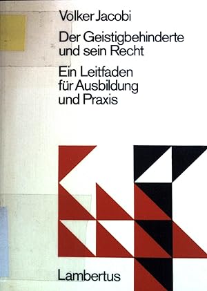 Seller image for Der Geistigbehinderte und sein Recht : e. Leitf. fr Ausbildung u. Praxis. for sale by books4less (Versandantiquariat Petra Gros GmbH & Co. KG)
