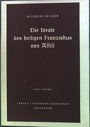 Bild des Verkufers fr Die Ideale des hl. Franziskus von Assisi. zum Verkauf von books4less (Versandantiquariat Petra Gros GmbH & Co. KG)