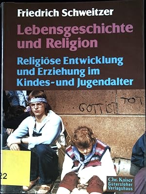 Imagen del vendedor de Lebensgeschichte und Religion : religise Entwicklung und Erziehung im Kindes- und Jugendalter. a la venta por books4less (Versandantiquariat Petra Gros GmbH & Co. KG)