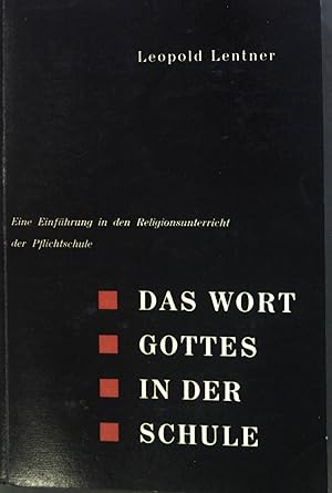 Seller image for Das Wort Gottes in der Schule : Einf. in d. Religionsunterricht d. Pflichtschule. for sale by books4less (Versandantiquariat Petra Gros GmbH & Co. KG)