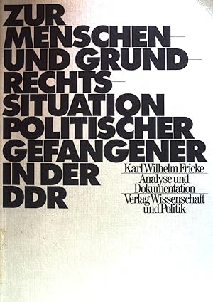 Seller image for Zur Menschen- und Grundrechtssituation politischer Gefangener in der DDR. for sale by books4less (Versandantiquariat Petra Gros GmbH & Co. KG)