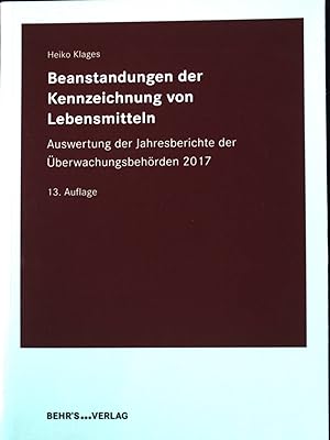 Seller image for Beanstandungen der Kennzeichnung von Lebensmitteln : Auswertung der Jahresberichte der berwachungsbehrden 2017. for sale by books4less (Versandantiquariat Petra Gros GmbH & Co. KG)