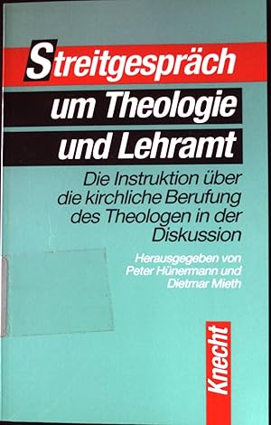 Image du vendeur pour Streitgesprch um Theologie und Lehramt : die Instruktion ber die kirchliche Berufung des Theologen in der Diskussion. mis en vente par books4less (Versandantiquariat Petra Gros GmbH & Co. KG)