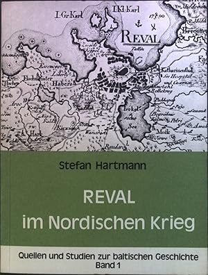 Seller image for Reval im Nordischen Krieg. Quellen und Studien zur Baltischen Geschichte, Band 1 for sale by books4less (Versandantiquariat Petra Gros GmbH & Co. KG)