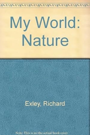 Image du vendeur pour My World: Nature mis en vente par WeBuyBooks