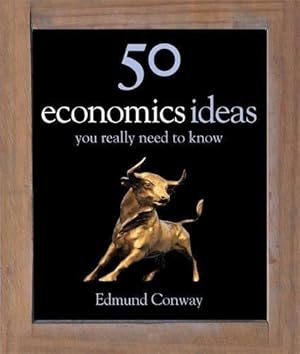 Image du vendeur pour 50 Economics Ideas: You Really Need to Know (50 Ideas) mis en vente par WeBuyBooks