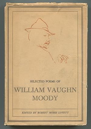 Image du vendeur pour Selected Poems of William Vaughn Moody mis en vente par Between the Covers-Rare Books, Inc. ABAA