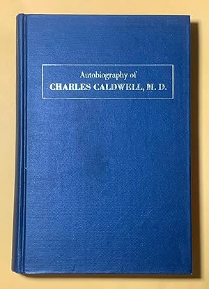 Autobiography of Charles Caldwell, M.D (Da Capo Press Reprint)