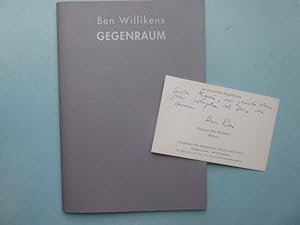 Bild des Verkufers fr Ben Willikens: Gegenraum. * Beiliegend: Widmungskarte mit handschriftlicher Widmung an Karin (von Maur) Dein Ben. zum Verkauf von Antiquariat Heinzelmnnchen