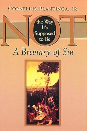 Image du vendeur pour Not the Way It's Supposed to Be : A Breviary of Sin mis en vente par GreatBookPrices