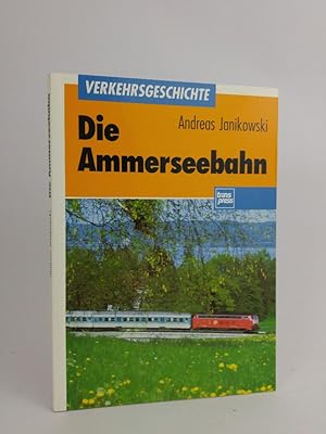 Bild des Verkufers fr Die Ammerseebahn. zum Verkauf von ANTIQUARIAT Franke BRUDDENBOOKS