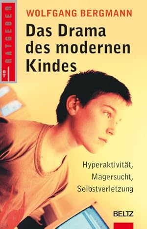 Imagen del vendedor de Das Drama des modernen Kindes: Hyperaktivitt, Magersucht, Selbstverletzung (Beltz Taschenbuch / Ratgeber) a la venta por Gerald Wollermann