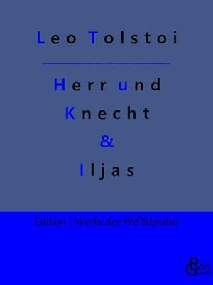 Seller image for Herr und Knecht & Iljas : Erzhlungen for sale by Smartbuy