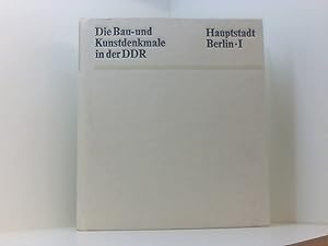 Seller image for Die Bau- und Kunstdenkmale in der DDR - Hauptstadt Berlin I - Sehr umfangreiche Ausgabe mit 712 Abbildungen und 4 Karten for sale by Book Broker