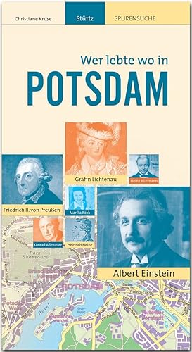 Seller image for Wer lebte wo in POTSDAM - Praktischer Reisebegleiter mit 128 Seiten, ber 160 Bildern und 75 Kurzbiografien - STRTZ Verlag: Ein praktischer Reisebegleiter neben dem Stadtfhrer - STRTZ Verlag for sale by artbook-service