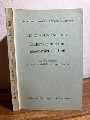 Imagen del vendedor de Enderwartung und gegenwrtiges Heil. Untersuchungen zu den Gemeindeliedern von Qumran mit einem Anhang ber Eschatologie und Gegenwart in der Verkndigung Jesu. a la venta por Antiquariat an der Nikolaikirche