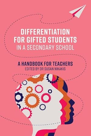 Imagen del vendedor de Differentiation for Gifted Students in a Secondary School : A Handbook for Teachers a la venta por AHA-BUCH GmbH