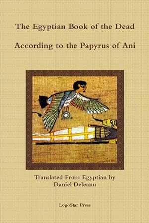 Seller image for The Egyptian Book of the Dead : A New Translation by Daniel Deleanu for sale by AHA-BUCH GmbH