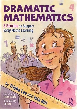 Bild des Verkufers fr Dramatic Mathematics : 5 Stories to Support Early Maths Learning zum Verkauf von AHA-BUCH GmbH