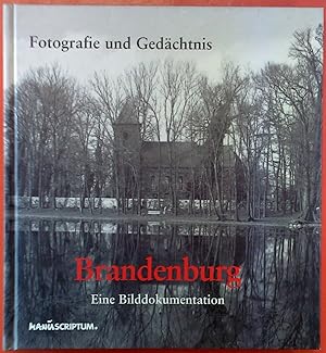 Bild des Verkufers fr Brandenburg, eine Bilddokumentation, Fotografie und Gedchtnis zum Verkauf von biblion2