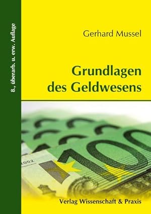 Seller image for Grundlagen des Geldwesens. for sale by BuchWeltWeit Ludwig Meier e.K.