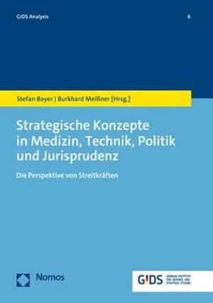 Seller image for Strategische Konzepte in Medizin, Technik, Politik und Jurisprudenz for sale by BuchWeltWeit Ludwig Meier e.K.