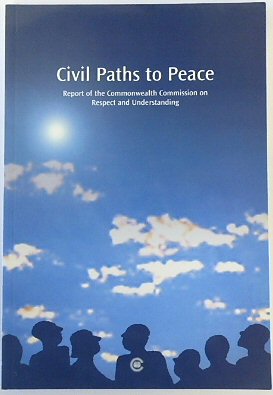 Seller image for Civil Paths to Peace: Report of the Commonwealth Commission on Respect and Understanding for sale by PsychoBabel & Skoob Books
