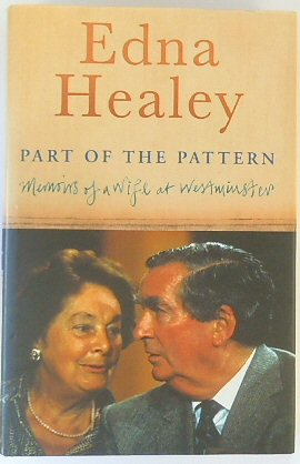 Imagen del vendedor de Part of the Pattern: Memoirs of a Wife at Westminster a la venta por PsychoBabel & Skoob Books