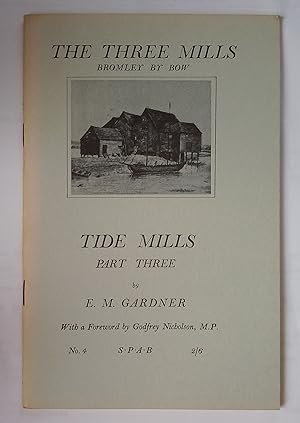 Tide Mills Part Three - The Three Mills, Bromley by Bow