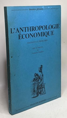 L'anthropologie économique : courants et problèmes