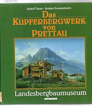 Das Kupferbergwerk von Prettau. Südtiroler Landesbergbaumuseum.