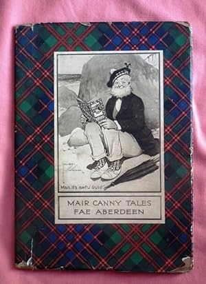 Bild des Verkufers fr Mair Canny Tales fae Aberdeen. Illustrated by GREGOR MCGREGOR. zum Verkauf von Patrick Pollak Rare Books ABA ILAB