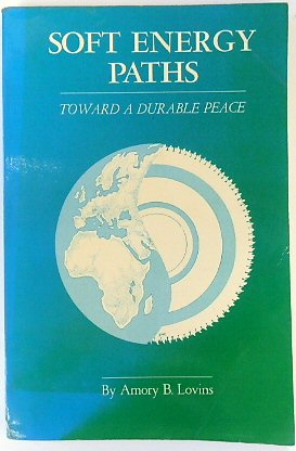 Bild des Verkufers fr Soft Energy Paths: Toward a Durable Peace zum Verkauf von PsychoBabel & Skoob Books