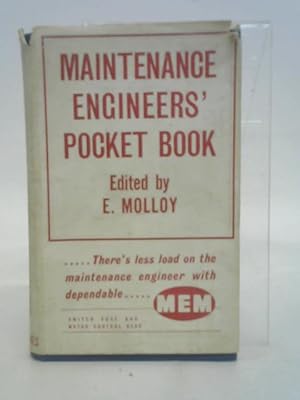 Seller image for Maintenance Engineers' Pocket Book: a Compendium of Practical Information for Maintenance Enginers in Works, Factories and Commercial Premises for sale by World of Rare Books