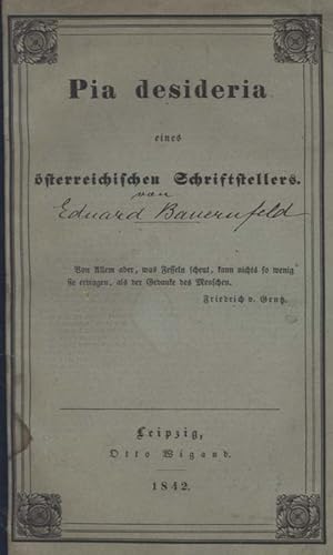 Bild des Verkufers fr Pia desideria eines sterreichischen Schriftstellers. zum Verkauf von Georg Fritsch Antiquariat